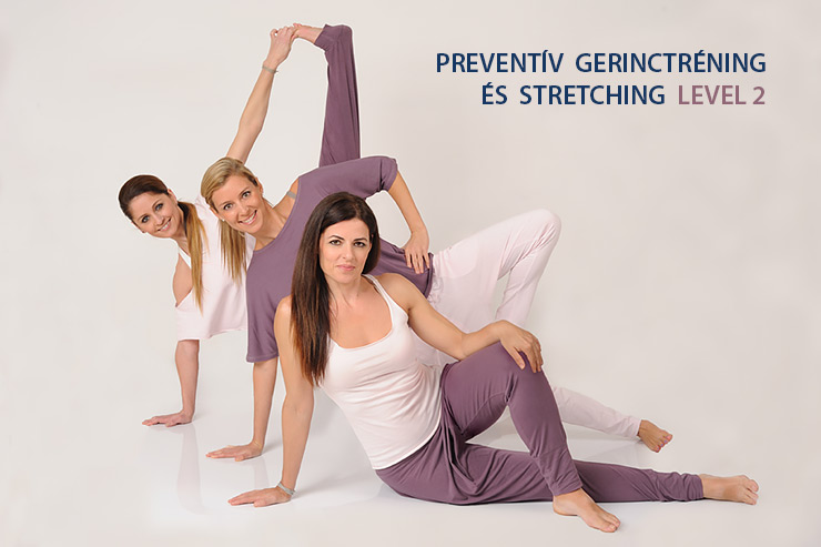 PREVENTÍV GERINCTRÉNING ÉS STRETCHING LEVEL 2